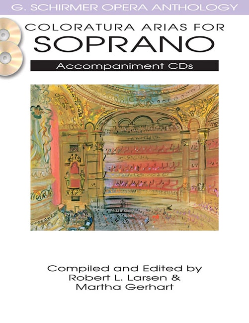 Coloratura Arias For Soprano: G. Schirmer Opera Anthology Accompaniment Cds (2)