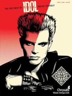 The Very Best Of Billy Idol - Idolize Yourself