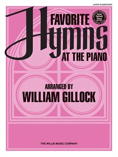 Favorite Hymns At The Piano: Later Elementary Level