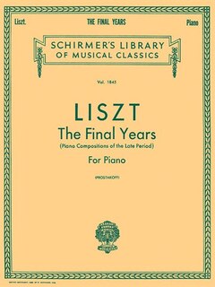 Front cover_Liszt: The Final Years For Piano - Late Period Compositions