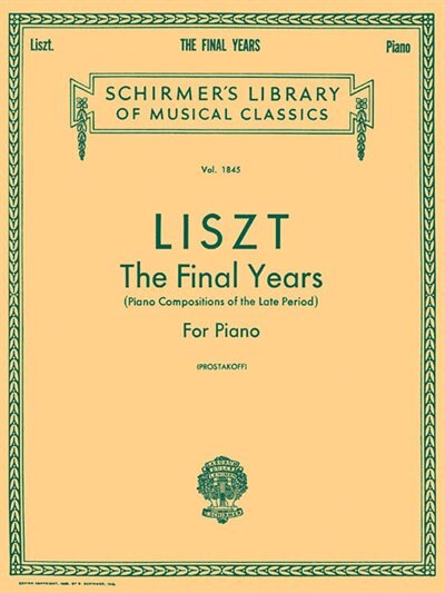 Front cover_Liszt: The Final Years For Piano - Late Period Compositions
