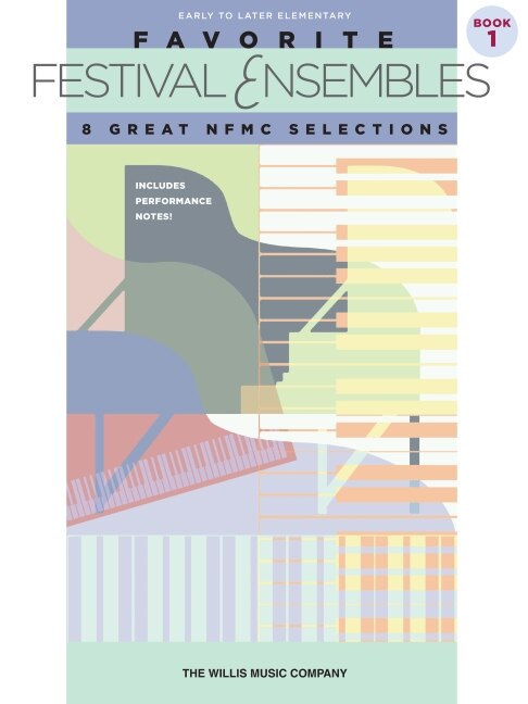 Favorite Festival Ensembles - 8 Great Nfmc Selections: National Federation Of Music Clubs 2014-2016 Selection Early To Later Elementary Level