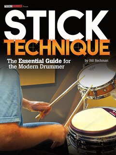 Front cover_Modern Drummer Presents Stick Technique