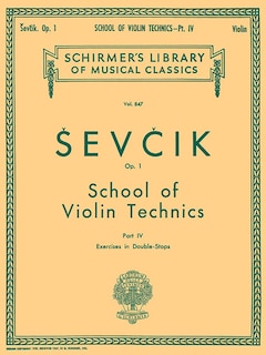 School Of Violin Technics, Op. 1 - Book 4: Schirmer Library Of Classics Volume 847 Violin Method