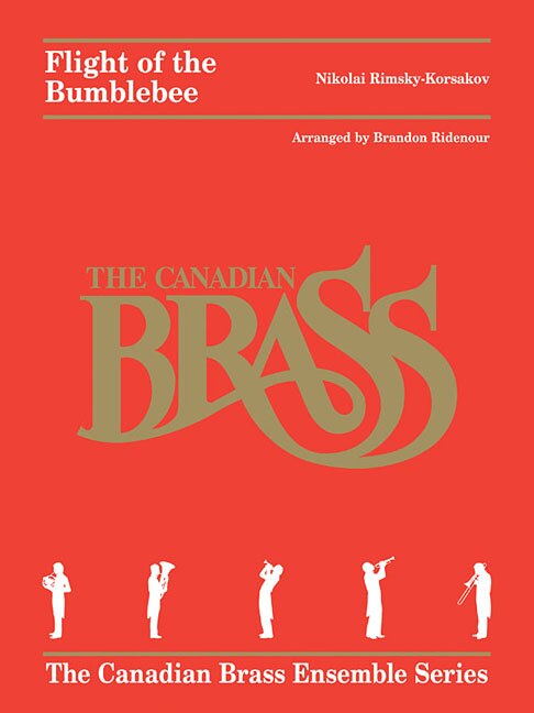 Flight Of The Bumblebee: Arranged For Brass Quintet By Brandon Ridenour