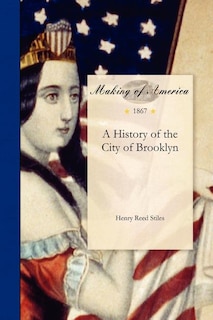 A History Of The City Of Brooklyn