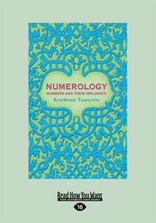 Numerology: Numbers And Their Influence (large Print 16pt)