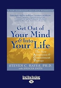Couverture_Get Out of Your Mind and Into Your Life (EasyRead Large Edition)
