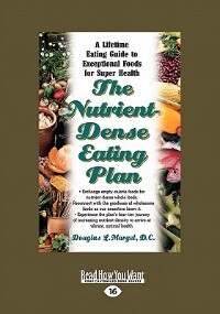 The Nutrient-dense Eating Plan: A Lifetime Eating Guide To Exceptional Foods For Super Health (large Print 16pt)