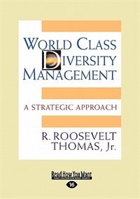 World Class Diversity Management: A Strategic Approach (large Print 16pt)