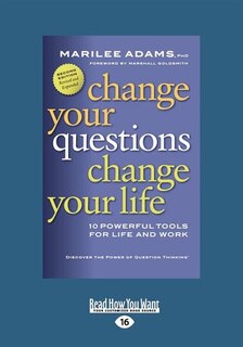 Change Your Questions, Change Your Life (large Print 16pt)