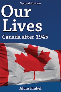 Couverture_Our Lives: Canada after 1945