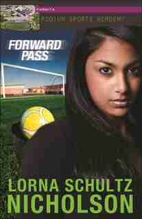 Forward Pass by Lorna Schultz Nicholson