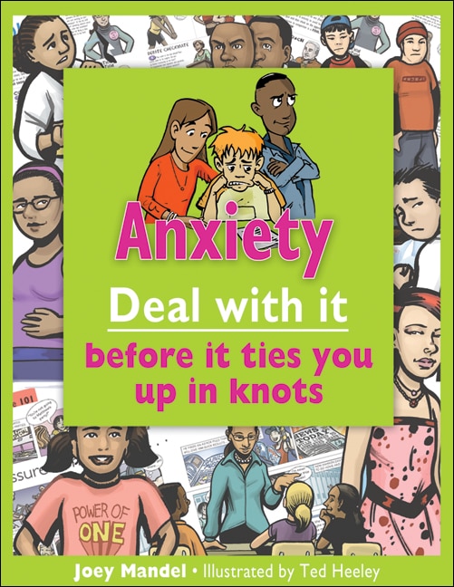 Anxiety Deal With It: Deal with it before it ties you up in knots