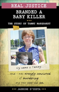 Front cover_Real Justice: Branded a Baby Killer