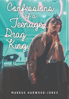 Couverture_Confessions of a Teenage Drag King