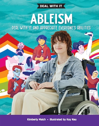 Deal With It Ableism: Deal With It: And appreciate everyone's abilities