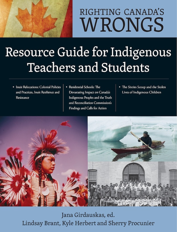 Couverture_Righting Canada's Wrongs Resource Guide for Indigenous Teachers and Students