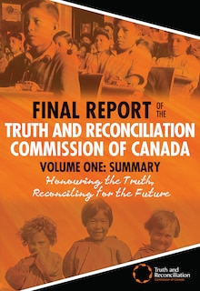 Front cover_Final Report of the Truth and Reconciliation Commission of Canada, Volume One: Summary