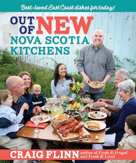 Out Of New Nova Scotia Kitchens: Best-loved East Coast Dishes For Today