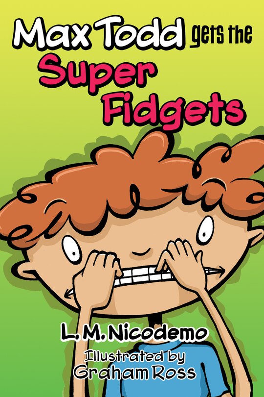 Front cover_Max Todd Gets the Super Fidgets