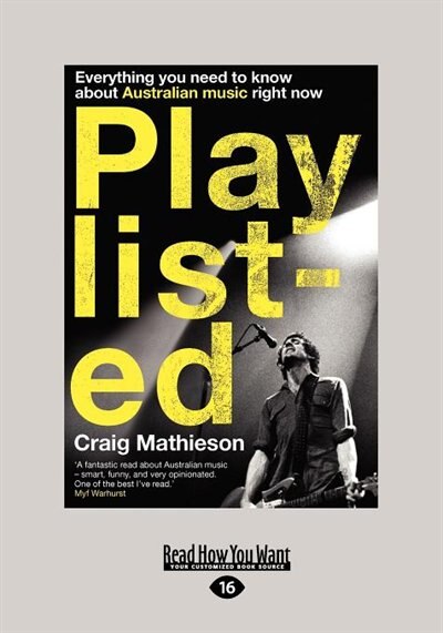 Playlisted: Everything You Need To Know About Australian Music Right Now (large Print 16pt)