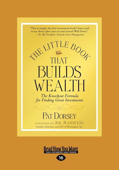 Front cover_The Little Book That Builds Wealth (large Print 16pt)