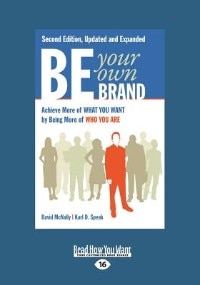 Be Your Own Brand: Achieve More Of What You Want By Being More Of Who You Are (large Print 16pt)