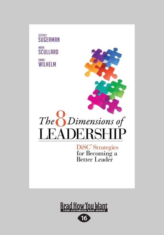 The 8 Dimensions Of Leadership: Disc Strategies For Becoming A Better Leader (large Print 16pt)