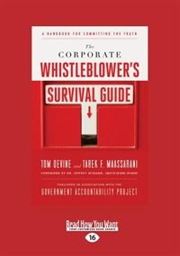The Corporate Whistleblower's Survival Guide: A Handbook For Committing The Truth (large Print 16pt)