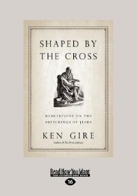 Front cover_Shaped By The Cross