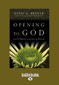 Opening To God: Lectio Divina And Life As Prayer (large Print 16pt)