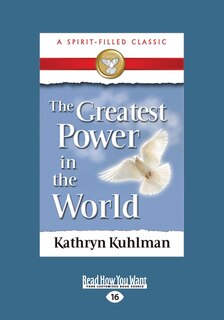 Front cover_The Greatest Power In The World (large Print 16pt)