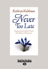 Never Too Late (large Print 16pt)