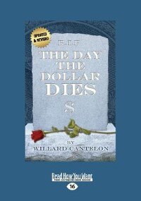 Front cover_The Day The Dollar Dies (large Print 16pt)
