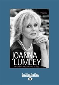 Joanna Lumley: The Biography (large Print 16pt)
