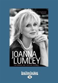 Joanna Lumley: The Biography (large Print 16pt)