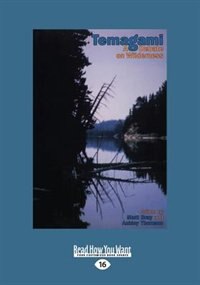 Temagami: A Debate On Wilderness (large Print 16pt)
