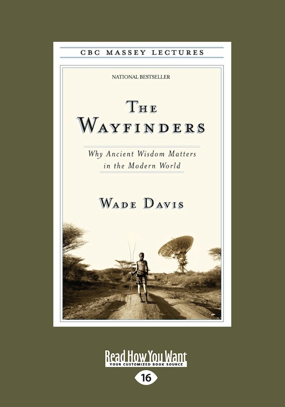 The Wayfinders: Why Ancient Wisdom Matters In The Modern World (large Print 16pt)