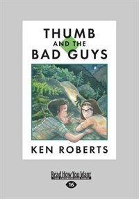 Thumb And The Bad Guys (large Print 16pt)