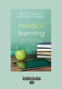 Mindful Learning: Reduce Stress and Improve Brain Performance for Effective Learning (Large Print 16pt)