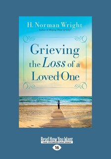 Couverture_Grieving The Loss Of A Loved One (Large Print 16pt)