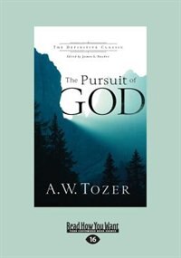 The Pursuit of God (Large Print 16pt)