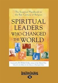 Spiritual Leaders Who Changed the World: The Essential Handbook to the Past Century of Religion (Large Print 16pt)