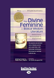 The Divine Feminine in Biblical Wisdom: Selections Annotated & Explained (Large Print 16pt)
