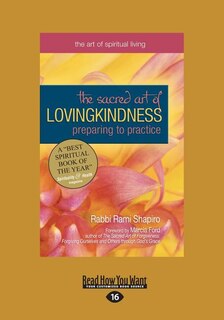 The Sacred Art of Lovingkindness: Preparing to Practice (Large Print 16pt)