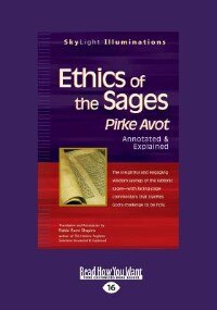 Ethics Of The Sages: Pirke Avot-Annotated & Explained (Large Print 16pt)