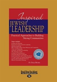 Inspired Jewish Leadership: Practical Approaches to Building Strong Communities (Large Print 16pt)