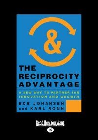 The Reciprocity Advantage: A New Way To Partner For Innovation And Growth (Large Print 16pt)