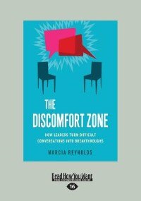 The Discomfort Zone: How Leaders Turn Difficult Conversations Into Breakthroughs (Large Print 16pt)